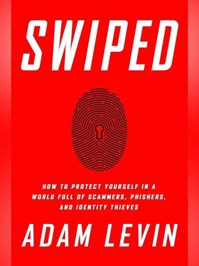 Swiped (Protect Yourself From Scammers, Phisher & Identity Thieves) Hardcover